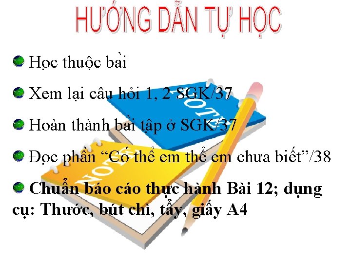 Ho c thuộc ba i Xem lại câu hỏi 1, 2 SGK/37 Hoàn thành