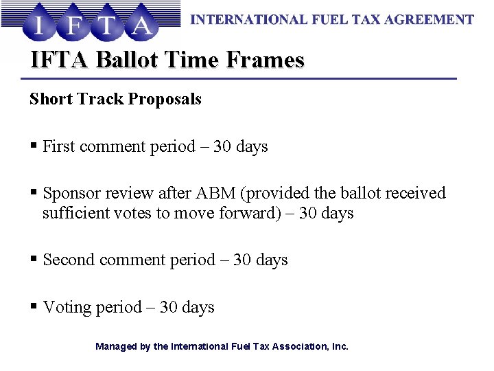 IFTA Ballot Time Frames Short Track Proposals § First comment period – 30 days