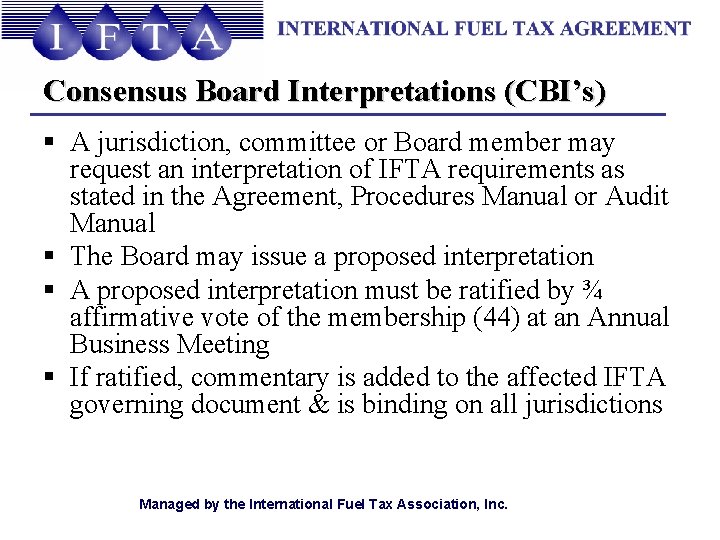 Consensus Board Interpretations (CBI’s) § A jurisdiction, committee or Board member may request an