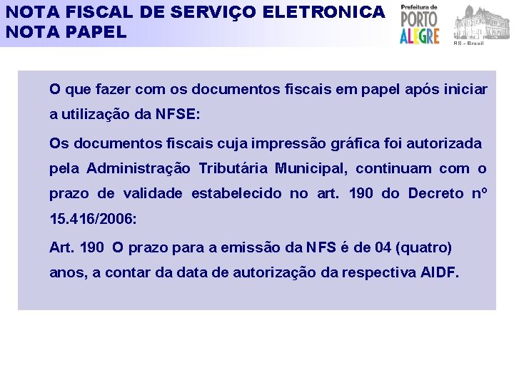 NOTA FISCAL DE SERVIÇO ELETRONICA NOTA PAPEL O que fazer com os documentos fiscais