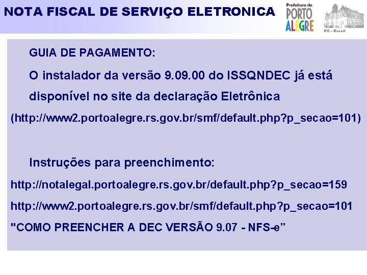 NOTA FISCAL DE SERVIÇO ELETRONICA GUIA DE PAGAMENTO: O instalador da versão 9. 00