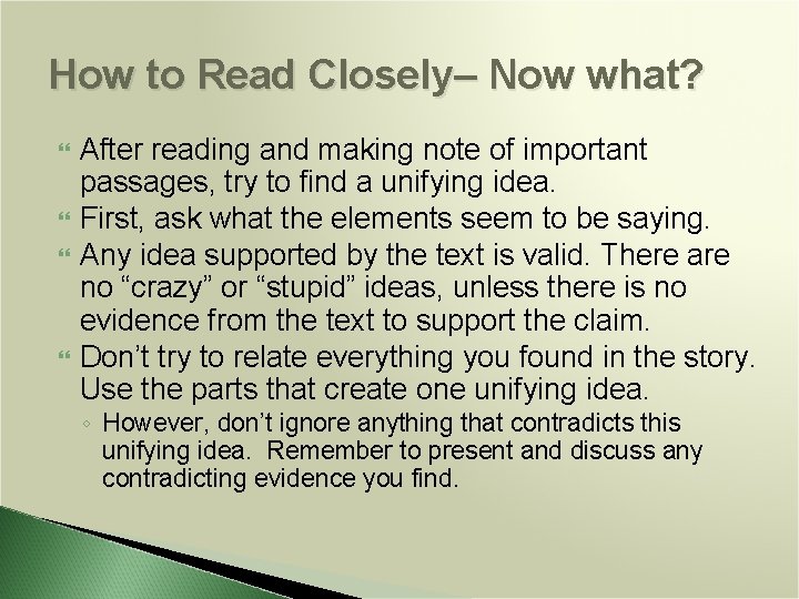 How to Read Closely– Now what? After reading and making note of important passages,