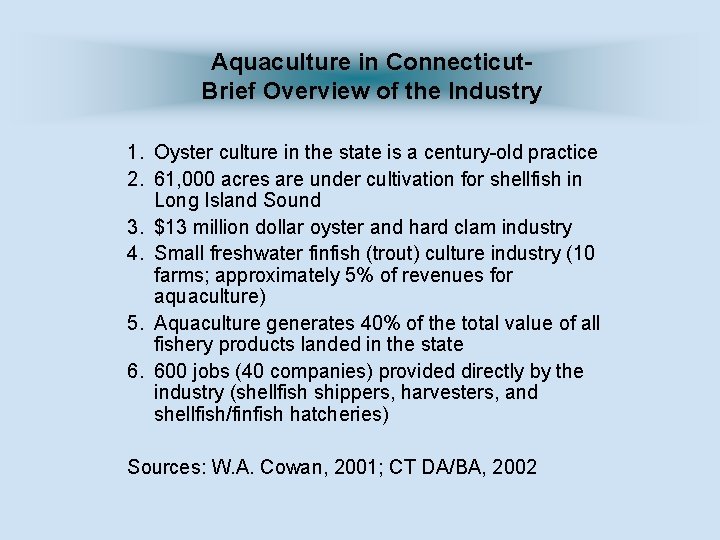 Aquaculture in Connecticut. Brief Overview of the Industry 1. Oyster culture in the state