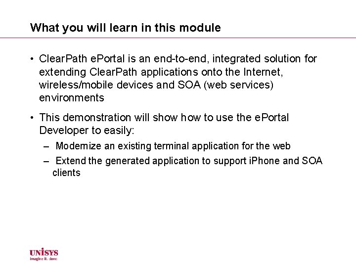 What you will learn in this module • Clear. Path e. Portal is an