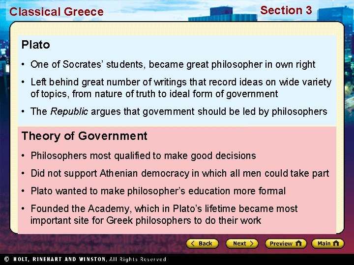 Classical Greece Section 3 Plato • One of Socrates’ students, became great philosopher in Classical Greece Section 3 Plato • One of Socrates’ students, became great philosopher in