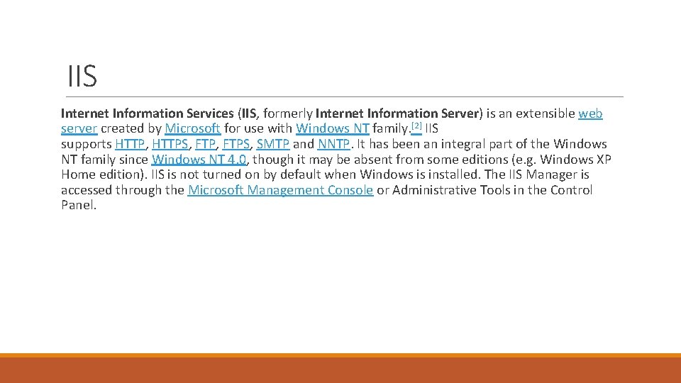 IIS Internet Information Services (IIS, formerly Internet Information Server) is an extensible web server