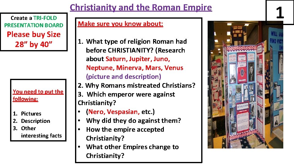 Christianity and the Roman Empire Create a TRI-FOLD PRESENTATION BOARD Please buy Size 28”