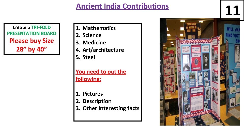 Ancient India Contributions Create a TRI-FOLD PRESENTATION BOARD Please buy Size 28” by 40”