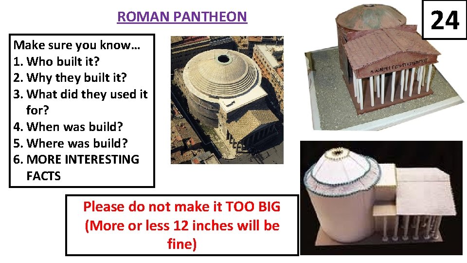 ROMAN PANTHEON Make sure you know… 1. Who built it? 2. Why they built