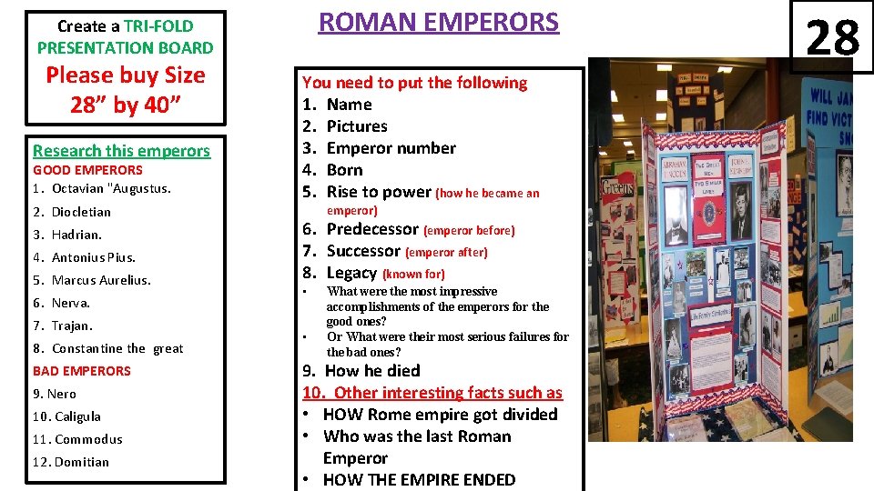 ROMAN EMPERORS Create a TRI-FOLD PRESENTATION BOARD Please buy Size 28” by 40” Research