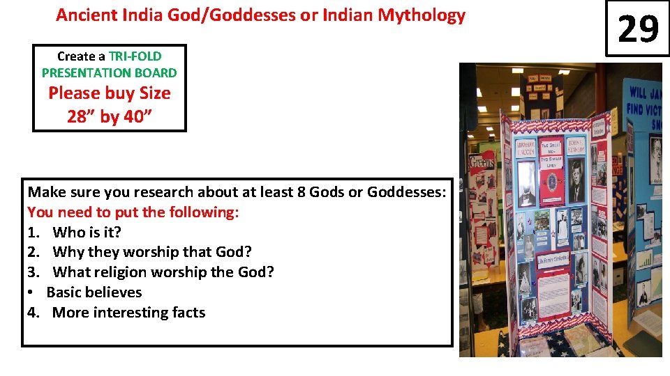 Ancient India God/Goddesses or Indian Mythology Create a TRI-FOLD PRESENTATION BOARD Please buy Size