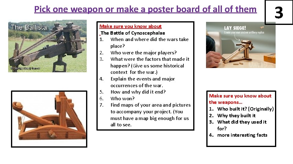 Pick one weapon or make a poster board of all of them Make sure