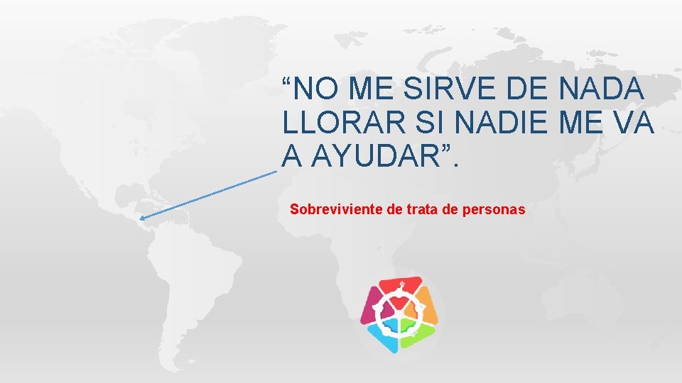 “NO ME SIRVE DE NADA LLORAR SI NADIE ME VA A AYUDAR”. Sobreviviente de “NO ME SIRVE DE NADA LLORAR SI NADIE ME VA A AYUDAR”. Sobreviviente de