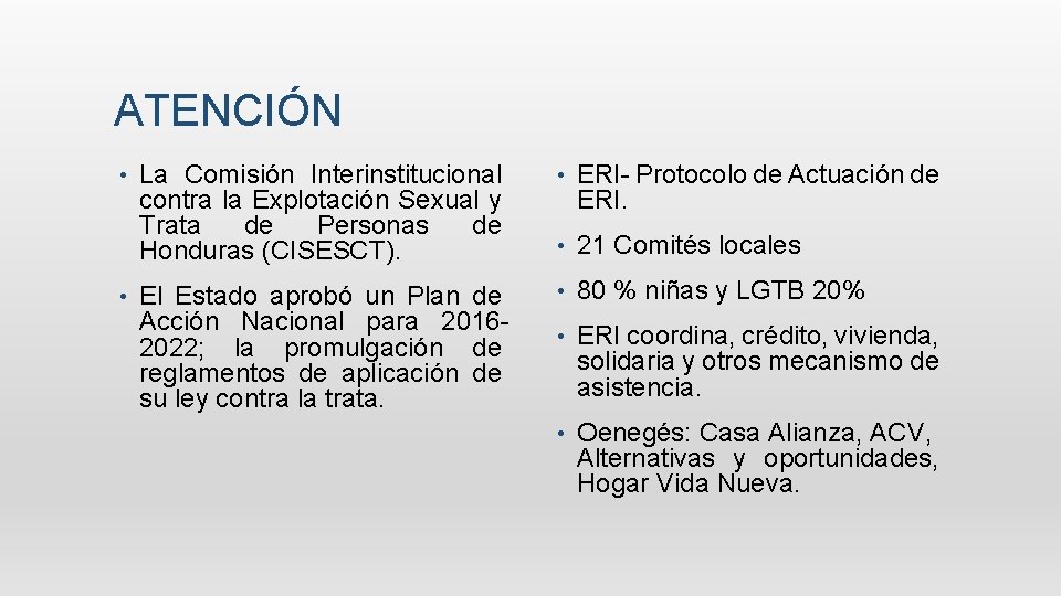 ATENCIÓN • • La Comisión Interinstitucional contra la Explotación Sexual y Trata de Personas ATENCIÓN • • La Comisión Interinstitucional contra la Explotación Sexual y Trata de Personas