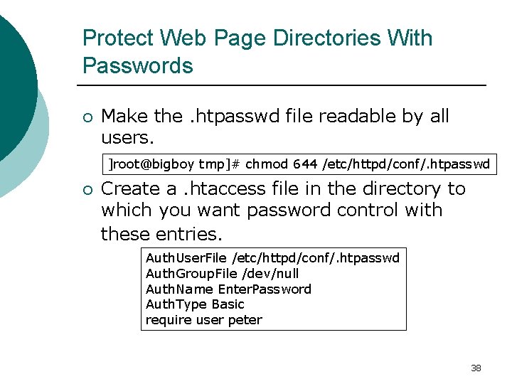 Protect Web Page Directories With Passwords ¡ Make the. htpasswd file readable by all