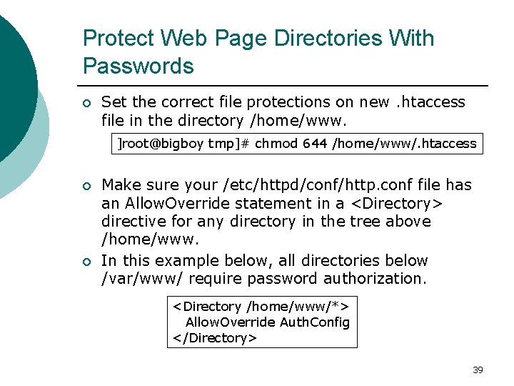 Protect Web Page Directories With Passwords ¡ Set the correct file protections on new.