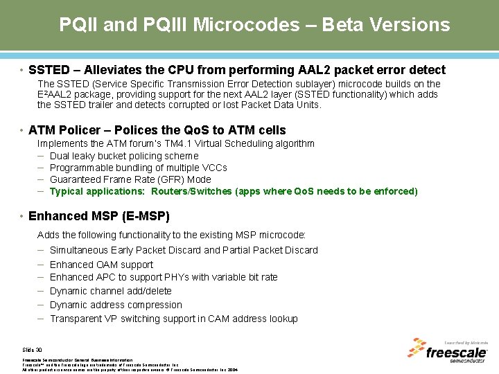 PQII and PQIII Microcodes – Beta Versions • SSTED – Alleviates the CPU from