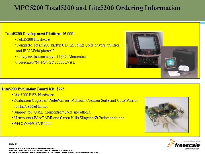 MPC 5200 Total 5200 and Lite 5200 Ordering Information Total 5200 Development Platform $5,