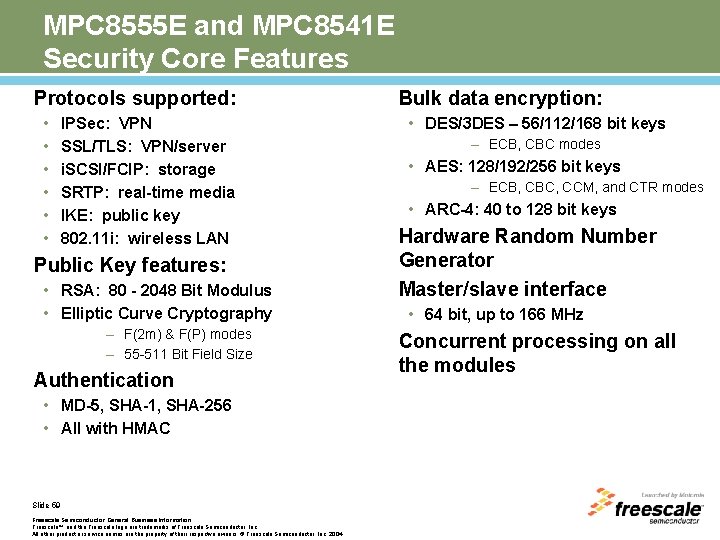 MPC 8555 E and MPC 8541 E Security Core Features Protocols supported: • •
