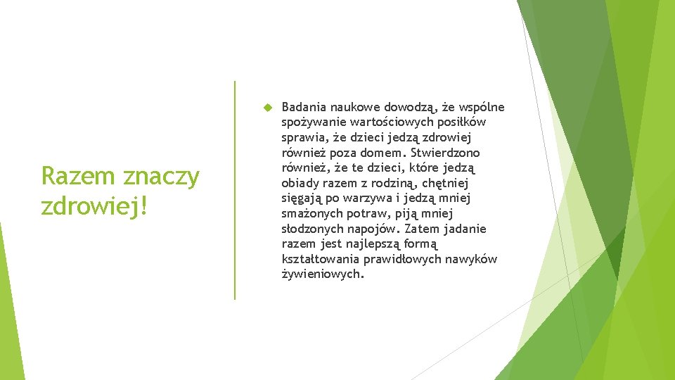  Razem znaczy zdrowiej! Badania naukowe dowodzą, że wspólne spożywanie wartościowych posiłków sprawia, że