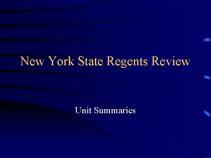 New York State Regents Review Unit Summaries 