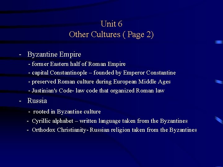 Unit 6 Other Cultures ( Page 2) - Byzantine Empire - former Eastern half