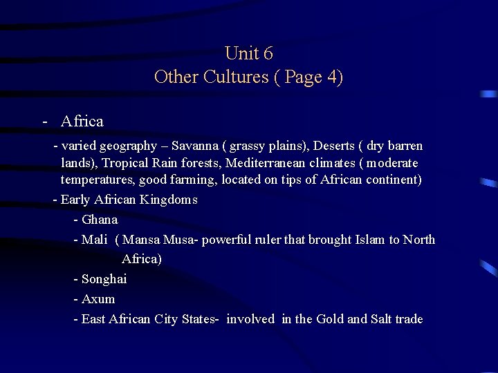 Unit 6 Other Cultures ( Page 4) - Africa - varied geography – Savanna