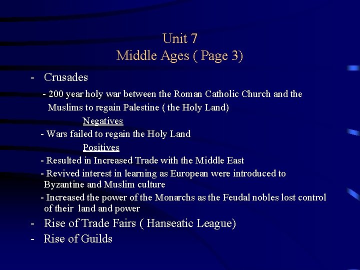 Unit 7 Middle Ages ( Page 3) - Crusades - 200 year holy war