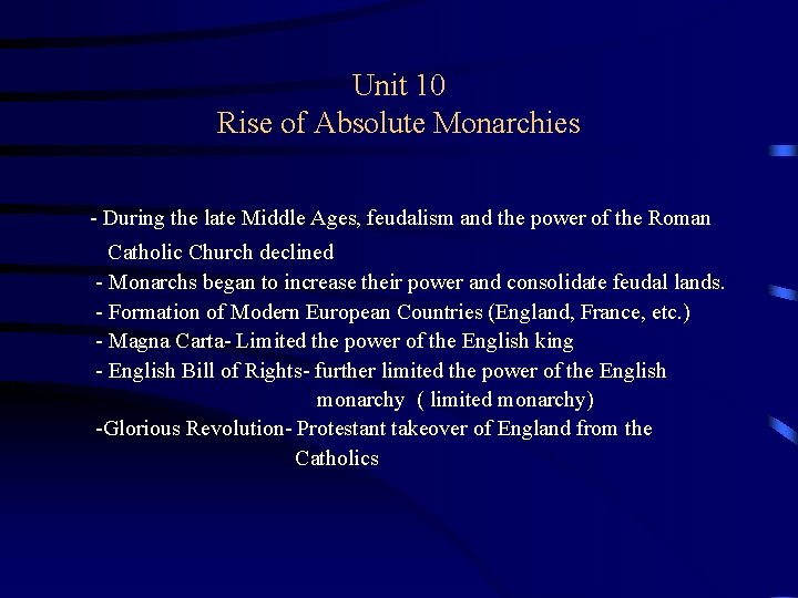 Unit 10 Rise of Absolute Monarchies - During the late Middle Ages, feudalism and