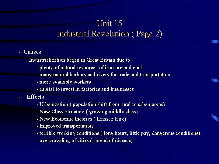 Unit 15 Industrial Revolution ( Page 2) - Causes Industrialization began in Great Britain
