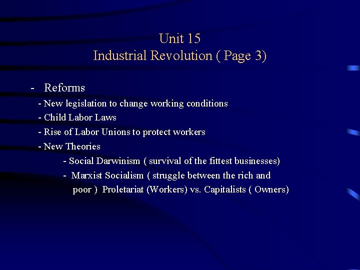 Unit 15 Industrial Revolution ( Page 3) - Reforms - New legislation to change