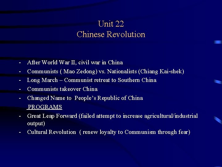 Unit 22 Chinese Revolution - After World War II, civil war in China Communists