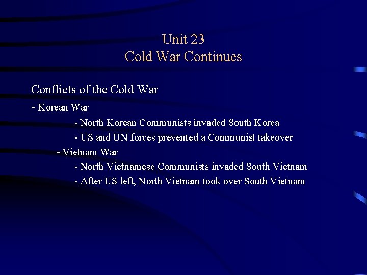 Unit 23 Cold War Continues Conflicts of the Cold War - Korean War -