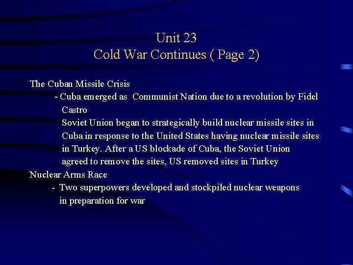 Unit 23 Cold War Continues ( Page 2) The Cuban Missile Crisis - Cuba