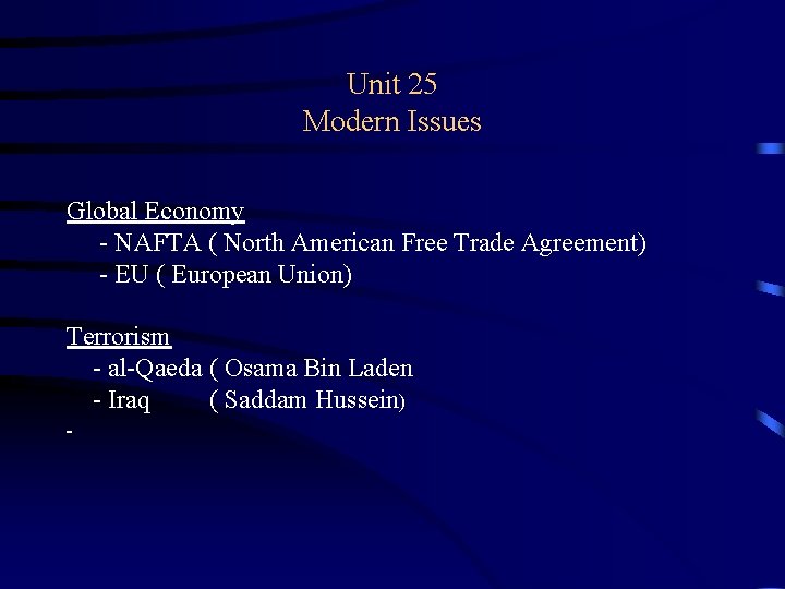 Unit 25 Modern Issues Global Economy - NAFTA ( North American Free Trade Agreement)