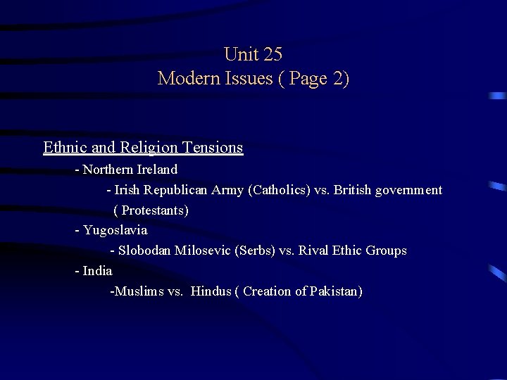 Unit 25 Modern Issues ( Page 2) Ethnic and Religion Tensions - Northern Ireland