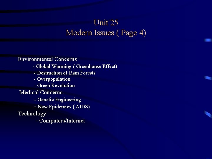 Unit 25 Modern Issues ( Page 4) Environmental Concerns - Global Warming ( Greenhouse