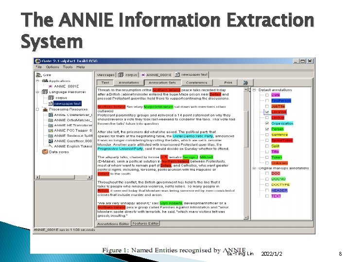 The ANNIE Information Extraction System Ea-Ting Lin 2022/1/2 8 