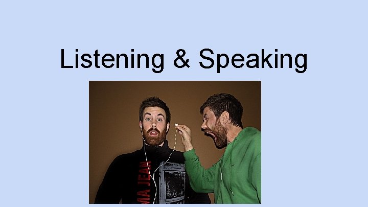 Listening & Speaking 