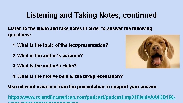 Listening and Taking Notes, continued Listen to the audio and take notes in order