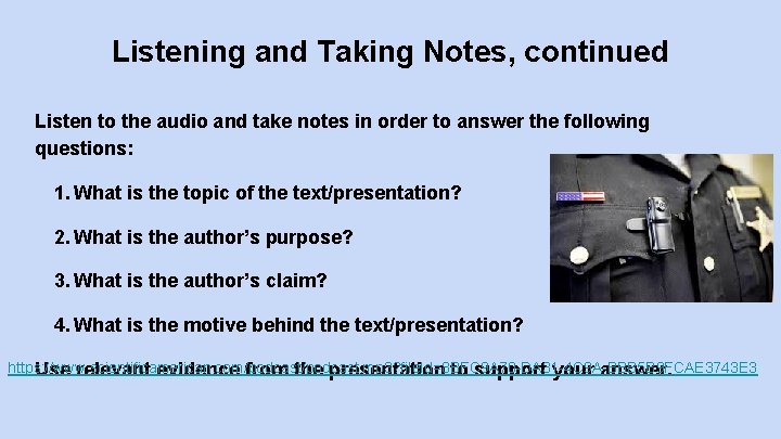 Listening and Taking Notes, continued Listen to the audio and take notes in order