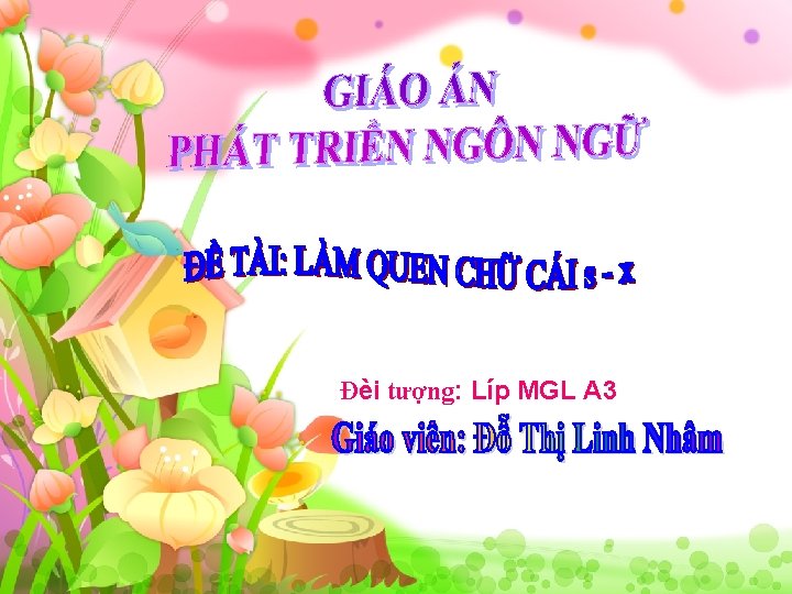 Đèi tượng: Líp MGL A 3 Trần Thị Như Hoa - Trường MN Hợp