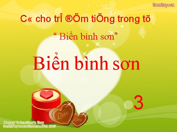 C « cho trÎ ®Õm tiÕng trong tõ “ Biển bình sơn” Biển bình