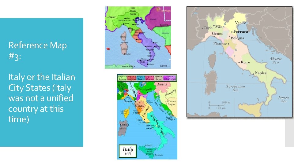 Reference Map #3: Italy or the Italian City States (Italy was not a unified