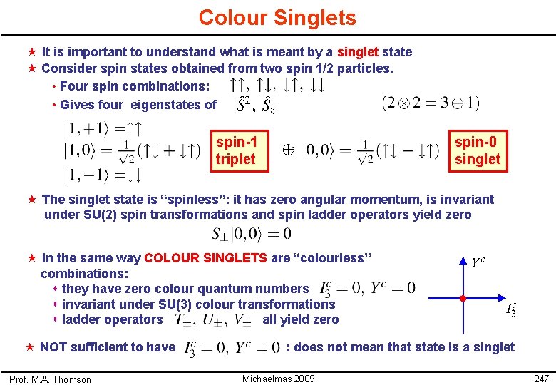 Colour Singlets « It is important to understand what is meant by a singlet
