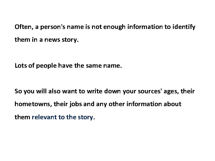 Often, a person's name is not enough information to identify them in a news