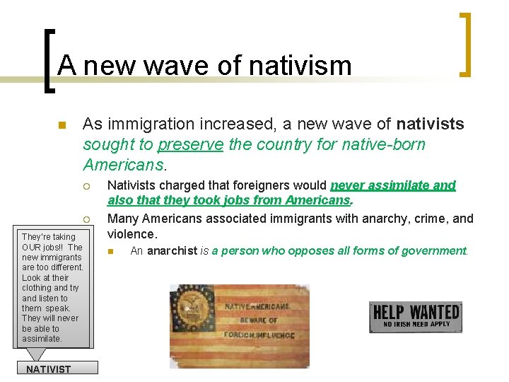 A new wave of nativism n As immigration increased, a new wave of nativists