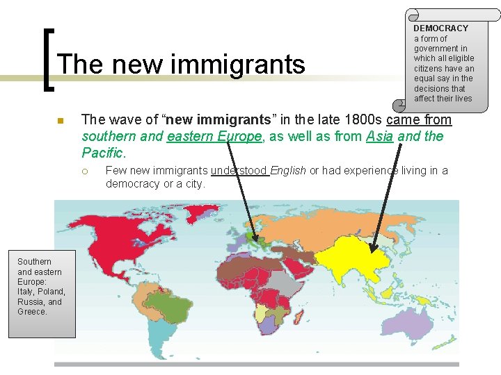 The new immigrants n The wave of “new immigrants” in the late 1800 s