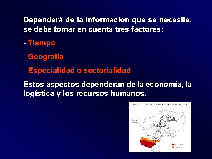 Dependerá de la informacion que se necesite, se debe tomar en cuenta tres factores: