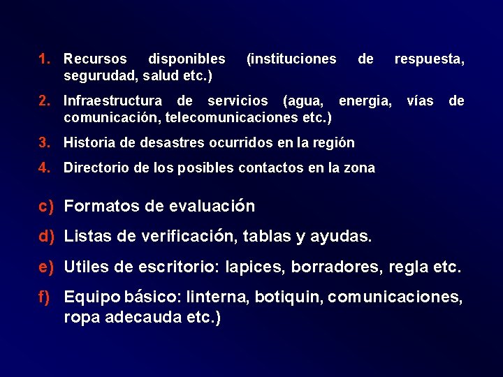 1. Recursos disponibles segurudad, salud etc. ) (instituciones de 2. Infraestructura de servicios (agua,